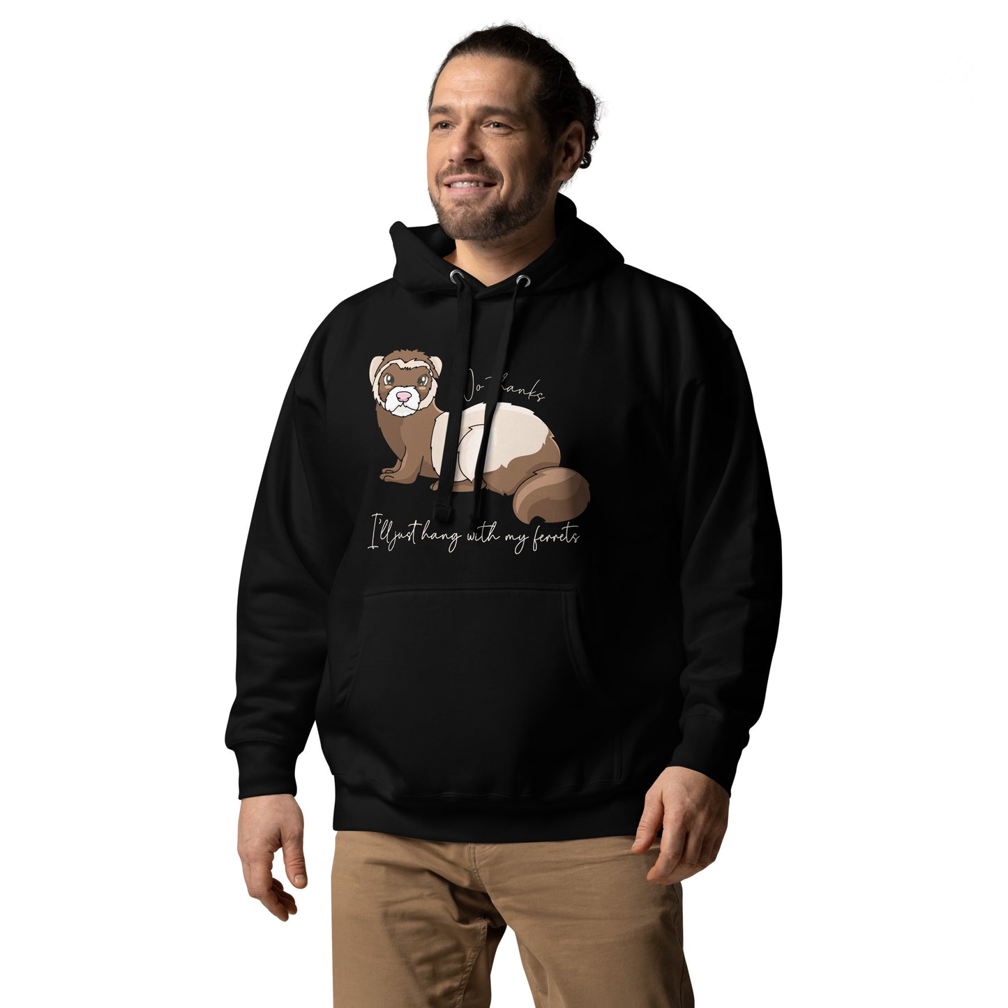 No Thanks I'll Just Hang With My Ferrets Unisex Hoodie