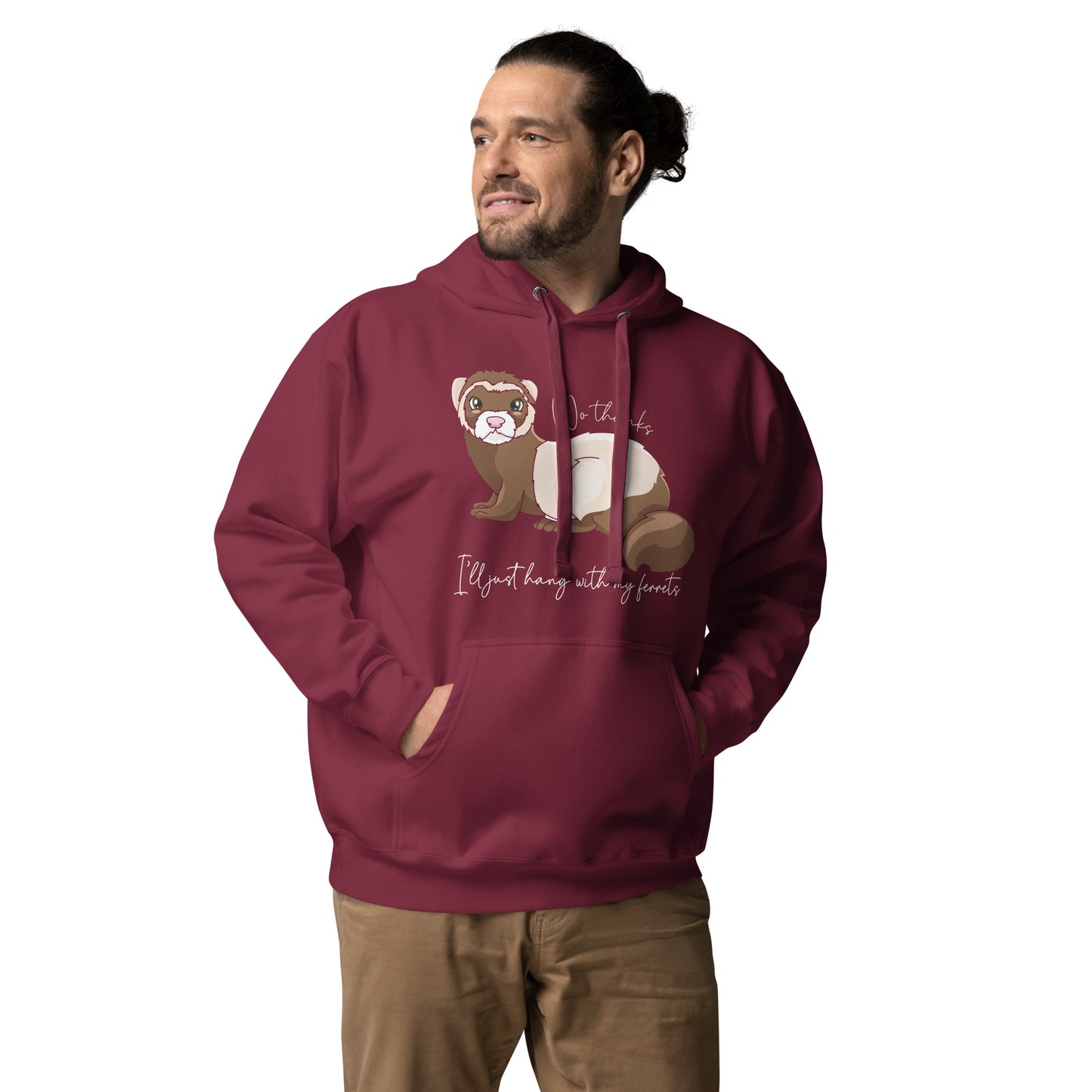 No Thanks I'll Just Hang With My Ferrets Unisex Hoodie