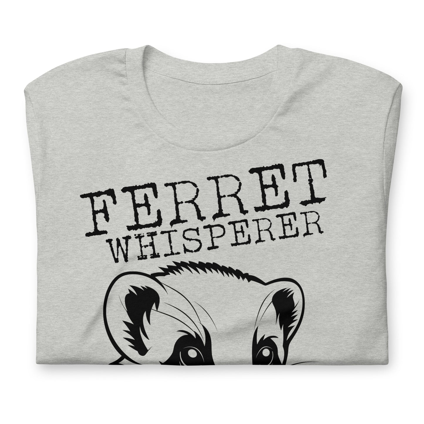 Ferret Whisperer Unisex T-Shirt