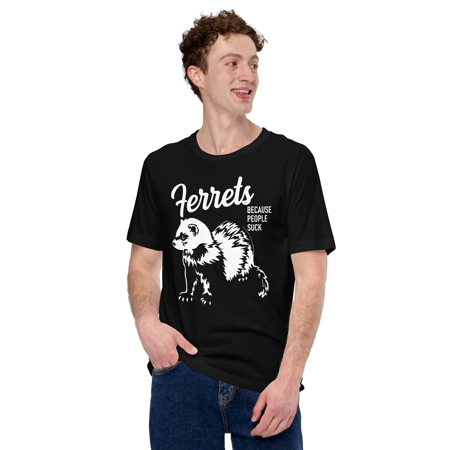 Ferrets Because People Suck Unisex T-Shirt