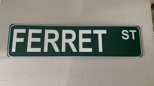 Ferret Street Metal Sign