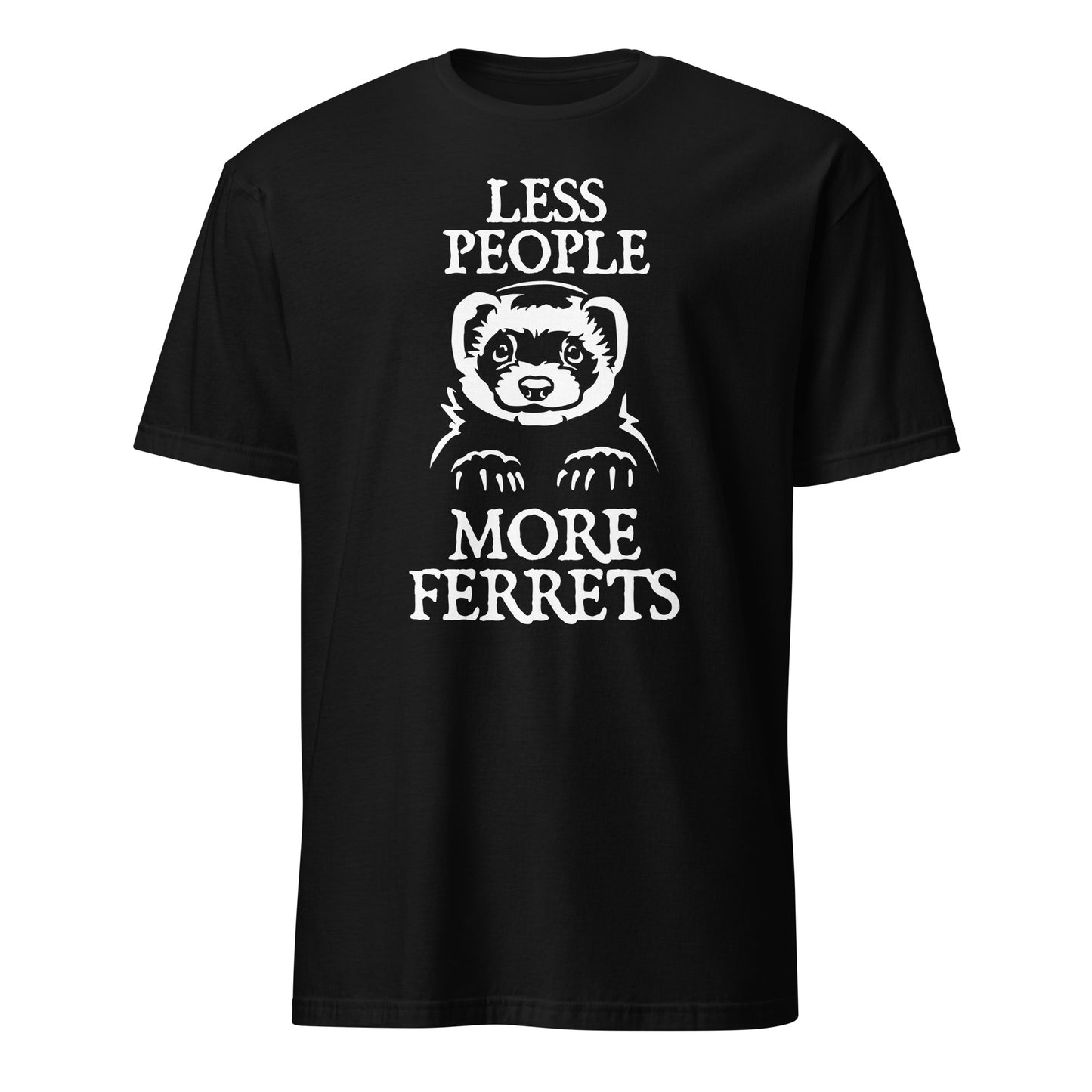 Less People More Ferrets Unisex T-Shirt