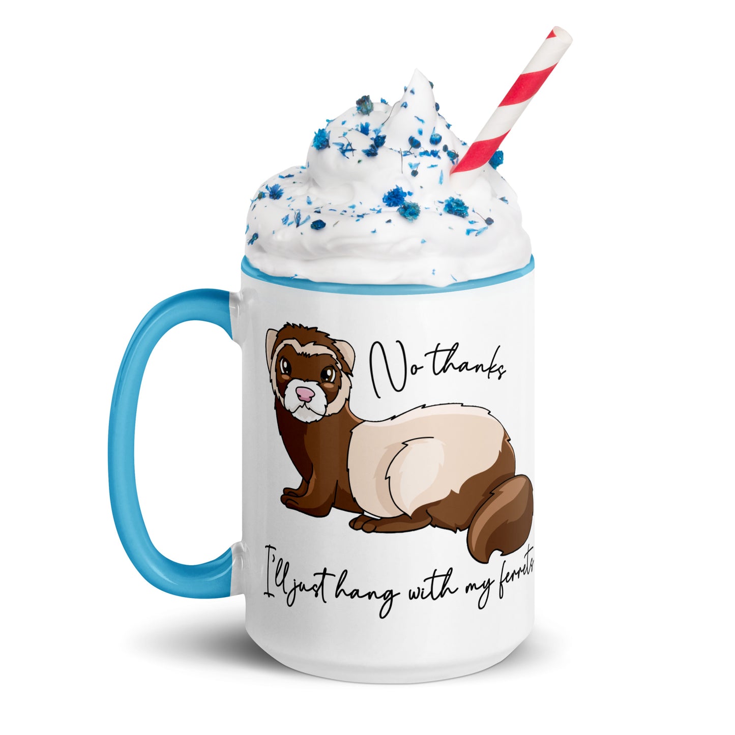 No Thanks I'll Just Hang With My Ferrets Mug