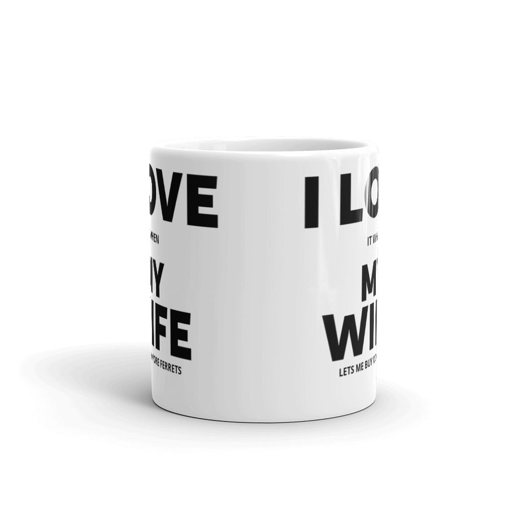 I Love My Wife Mug